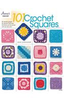 101 Crochet Squares: No Specific Gauge, No Specific Hook Size, All Blocks Can be Worked with Any Size Yarn