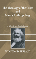 Theology of the Cross and Marx's Anthropology