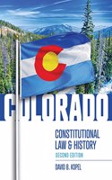 Colorado Constitutional Law and History, Second Edition