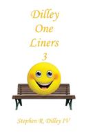 Dilley One Liners 3