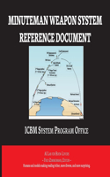 Minuteman Weapon System History and Description: (AI Lab for Book-Lovers)