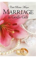 Marriage is God's Gift