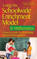 Using the Schoolwide Enrichment Model in Mathematics