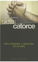 Segunda de Cronicas Siete: Catorce: Una Jornada de Oracion de 28 Dias = Second Chronicles Seven: Fourteen