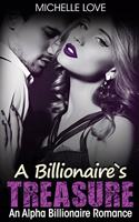 Billionaire's Treasure: An Alpha Billionaire Romance