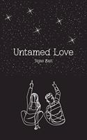 Untamed Love : A Poetry Book