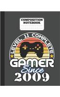 Composition Notebook - Level 11 complete Gamer Since 2009