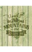 I Must Go Mountains Are Calling Me