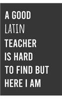 A Good Latin Teacher is Hard to Find But Here I am