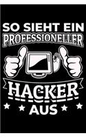 So Sieht ein Professioneller Hacker aus: Liniertes Notizbuch Din-A5 Heft für Notizen