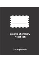 Organic Chemistry Notebook For High School