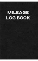 Mileage Log Book: Record Book for Tracking Vehicle Mileage for Taxes - Perfect for Recording your Mileage While Driving Your Car for Business