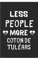 Less People More Coton de Tuléars