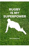 Rugby Is My Superpower - Notebook