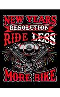 New Years Resolution Ride More Bike