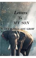 Letters to My Son as I Watch You Grow