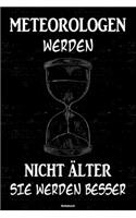 Meteorologen werden nicht älter sie werden besser Notizbuch