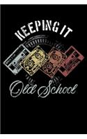 Keeping It Old School: Hip Hop Old School 80s 90s Mixtape Lined Notebook Journal Diary 6x9