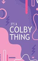 It's a Colby Thing: YOU WOULDN'T UNDERSTAND Notebook, 120 Pages, 6x9, Soft Cover, Glossy Finish.