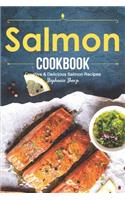 Salmon Cookbook: Creative Delicious Salmon Recipes
