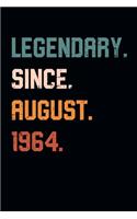 Blank Lined Journal, Notebook, Diary, Planner - Legendary Since August 1964 - 55th Birthday Gift For 55 Years Old Men and Women born in August