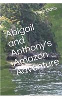 Abigail and Anthony's Amazon Adventure