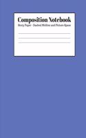 Composition Notebook - Story Paper - Dashed Midline and Picture Space