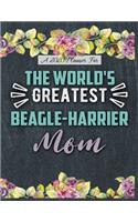 A 2020 Planner for The World's Greatest Beagle-Harrier Mom: Daily and Monthly Pages, A Nice Gift for a Woman or Girl Who Loves Their Pet and Wants to Stay Organized Through the Year
