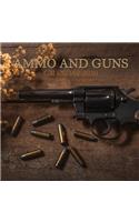 Ammo and Guns Calendar 2020: 16 Month Calendar