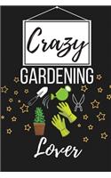 Crazy Gardening Lover