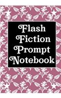 Flash Fiction Prompt Notebook