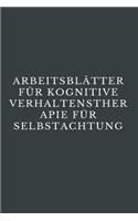 Arbeitsblätter Für Kognitive Verhaltenstherapie Für Selbstachtung