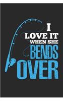 I Love It When She Bends Over