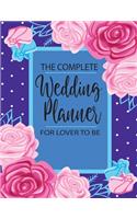 The Complete Wedding Planner For Lover To Be