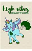 High Vibe Cannabis Review Journal: Funny Marijuana Log Book, Cannabis Review Journal, Marijuana Strains, Marijuana Strain Notebook, Great Cannabis Gift