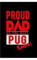 Proud Dad of the Best Pug Ever