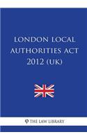 London Local Authorities Act 2012 (UK)