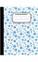 Composition Notebook: Blue Watercolor Polka Dot Pattern Cover: College Ruled School Notebooks, Subject Daily Journal Notebook: 120 Lined Pages (8 x 10 in.)