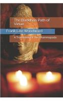 The Buddha's Path of Virtue: A Translation of the Dhammapada