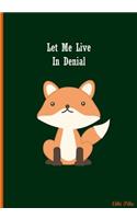 Let Me Live In Denial: Collectible Notebook