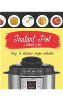 Instant Pot Cookbook: The Most Delicious Recipe Collection Anyone Easily Can Cook