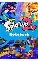 Splatoon 2 Notebook: Over 100 pages to fill with your amazing splatoon adventures!