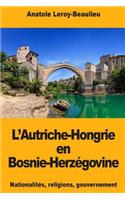 L'Autriche-Hongrie en Bosnie-Herzégovine