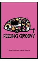 Feeling Groovy Camper Journal for Camping Memories