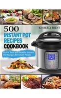500 Instant Pot Recipes Cookbook: Quick, Easy and Healthy Instant Pot Recipes for Smart People