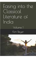 Easing Into the Classical Literature of India: Volume 1