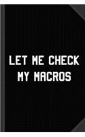 Let Me Check My Macros Journal Notebook
