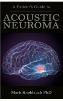 Patient's Guide to Acoustic Neuroma