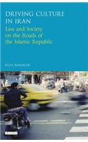 Driving Culture in Iran: Law and Society on the Roads of the Islamic Republic