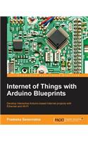 Internet of Things with Arduino Blueprints